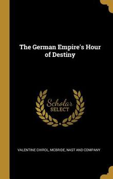 Hardcover The German Empire's Hour of Destiny Book