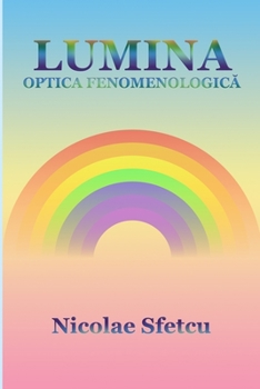 Paperback Lumina - Optica fenomenologic&#259; [Romanian] Book