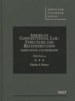 Hardcover American Constitutional Law: Structure and Reconstruction: Cases, Notes, and Problems Book