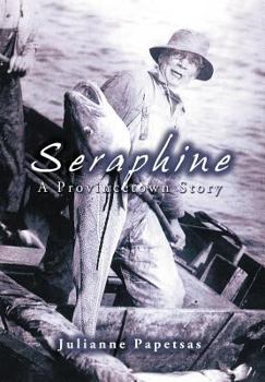 Hardcover Seraphine: A Provincetown Story Book