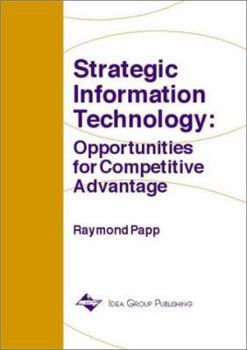 Hardcover Strategic Information Technology: Opportunities for Competitive Advantage Book