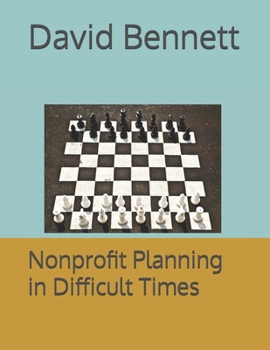 Paperback Nonprofit Planning in Difficult Times Book