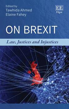 Hardcover On Brexit: Law, Justices and Injustices Book