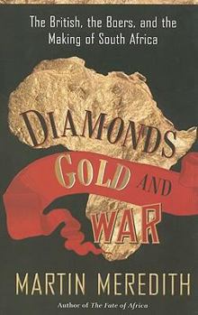 Paperback Diamonds, Gold, and War: The British, the Boers, and the Making of South Africa Book
