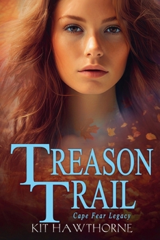 Treason Trail (Cape Fear Legacy)
