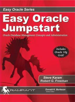 Paperback Easy Oracle Jumpstart: Oracle Database Management Concepts and Administration Book