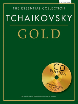 Paperback The Essential Collection Tchaikovsky Gold [With CD (Audio)] Book