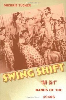 Paperback Swing Shift: "All-Girl" Bands of the 1940s Book