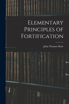 Paperback Elementary Principles of Fortification Book