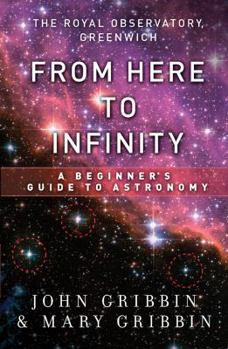 Paperback From Here to Infinity: The Royal Observatory, Greenwich Guide to Astronomy Book