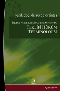 Paperback Propositional Judgment Terminology in the First Five Centuries of Fiqh Literature [Turkish] Book
