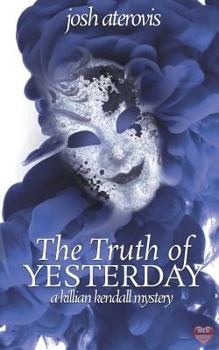 The Truth of Yesterday - Book #4 of the Killian Kendall