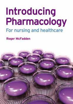 Paperback Introducing Pharmacology: For Nursing and Healthcare Book