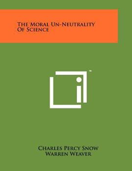 Paperback The Moral Un-Neutrality Of Science Book