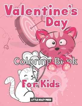 Paperback Valentine's Day Coloring Book for Kids: Funny Cat, and More! Illustrations and more! Valentine's Day Gift for Toddlers and Preschoolers Book