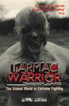 Paperback Tarmac Warrior: The Violent World of Extreme Fighting Book