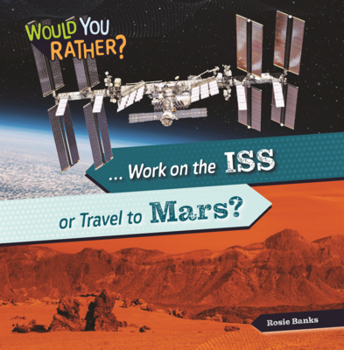 Library Binding Work on the ISS or Travel to Mars? Book
