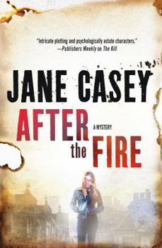 Hardcover After the Fire: A Maeve Kerrigan Thriller Book