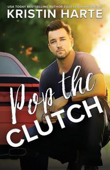 Paperback Pop The Clutch: A Blue Collar Second Gear Romance Book