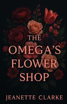 The Omega's Flower Shop