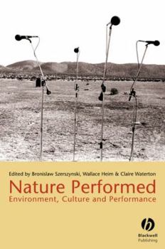 Paperback Nature Performed: Environment, Culture, and Performance Book