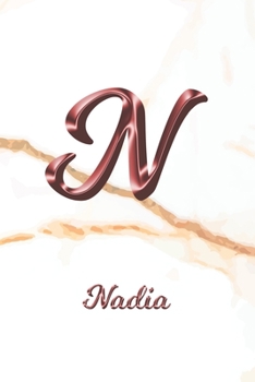 Paperback Nadia: Journal Diary - Personalized First Name Personal Writing - Letter N White Marble Rose Gold Pink Effect Cover - Daily D Book