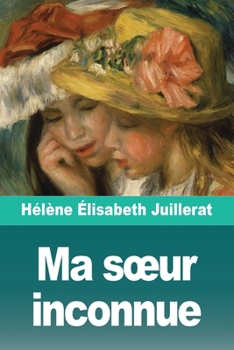 Ma soeur inconnue (French Edition)
