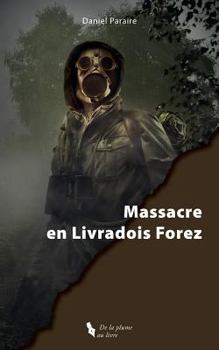 Paperback Massacre en Livradois Forez [French] Book