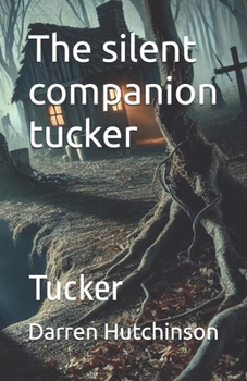 Paperback The silent companion tucker: Tucker Book