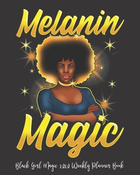 Paperback Black Girl Magic 2020 Weekly Planner Book: Proud Black Queen With A Degree Grad Black Girl Class HBCU - 2020 Calendar - Goals - Gratitude - African Am Book