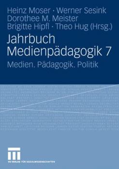 Paperback Jahrbuch Medienpädagogik 7: Medien. Pädagogik. Politik [German] Book