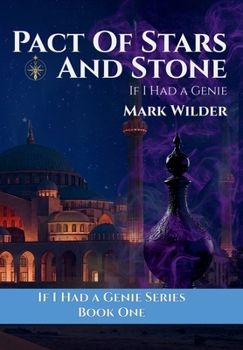 Pact of Stars and Stone : If I Had a Genie