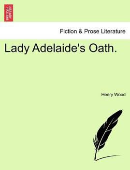 Paperback Lady Adelaide's Oath. Vol. II. Book