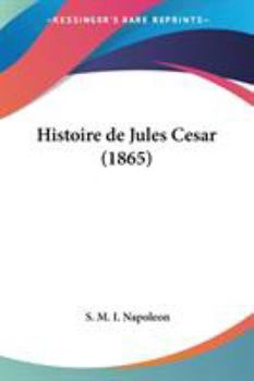 Paperback Histoire de Jules Cesar (1865) Book
