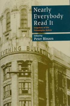 Hardcover Nearly Everybody Read It: Snapshots of the Philadelphia Bulletin Book