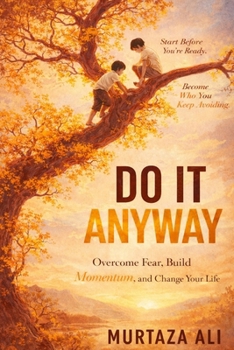 Paperback Do It Anyway: Start Before You're Ready. Become Who You Keep Avoiding. Book