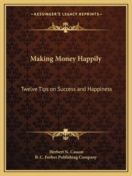 Paperback Making Money Happily: Twelve Tips on Success and Happiness Book