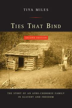 Paperback Ties That Bind: The Story of an Afro-Cherokee Family in Slavery and Freedom Book