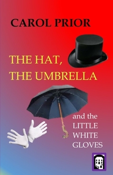 Paperback The Hat, The Umbrella and the Little White Gloves Book