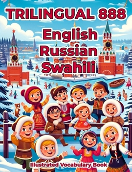 Paperback Trilingual 888 English Russian Swahili Illustrated Vocabulary Book: Colorful Edition Book