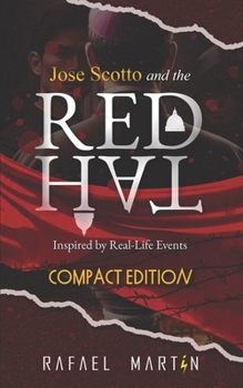 Paperback Jose Scotto and the Red Hat: Compact Edition Book