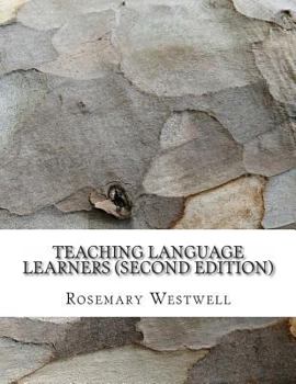 Paperback Teaching Language Learners (second edition): Using our knowledge of how language is acquired to teach swiftly and effectively Book