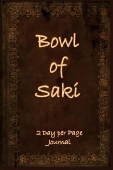 Bowl of Saki: 2 Day Per Page Journal: Hazrat Inayat Khan