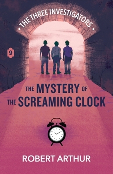 Alfred Hitchcock and The Three Investigators in The Mystery of the Screaming Clock