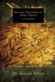 Paperback Housing Phenomena in Abuja, Nigeria: A Case Study Book