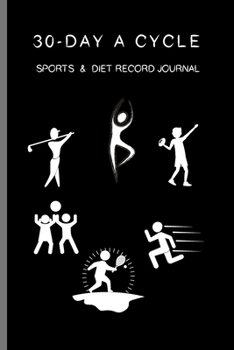 Paperback 30-day A Cycle, Sports & Diet Record Journal: Self-view for 10 minutes everyday Book