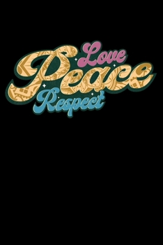 Notebook: Peace Sign Love Respect Retro 70s Vintage Hippie Bohemian Black Lined Journal Writing Diary - 120 Pages 6 x 9