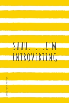 INTROVERT POWER shhh I'm introverting: The secret strengths of INFJ personality Dot Grid Composition Notebook with Funny quote Gift idea for Introverts