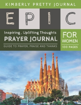 Paperback Epic Prayer Journal for Women: breakthrough prayer journal - Church Cover Creative Christian Workbook with simple Guide to Journaling: size 8.5x11 In Book