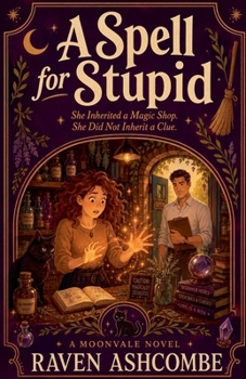 Paperback A Spell for Stupid (Moonvale) Book